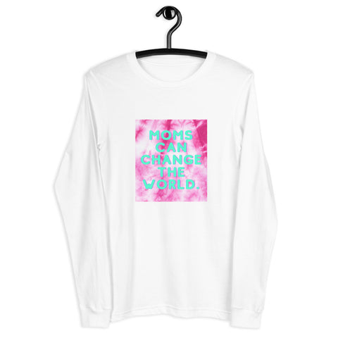 Moms can change the world - Long Sleeve Tee (4 colors)