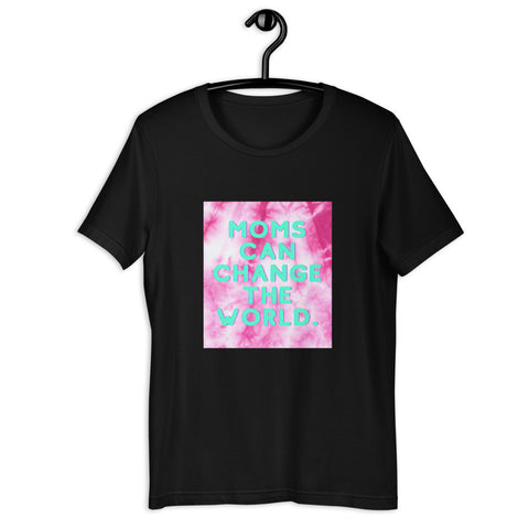 Moms Can Change The World Short-Sleeve T-Shirt (4 colors)