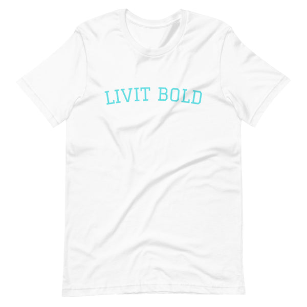 LIVIT BOLD Short-Sleeve Unisex T-Shirt (5 colors)