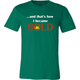 And That's How I Became BOLD - Men's T-Shirt - LiVit BOLD - 11 Colors - LiVit BOLD
